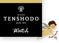 GINZA TENSHODO SINCE 1979 WATCH